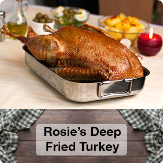 Rosie on the House Rosies Deep Fried Turkey Recipe